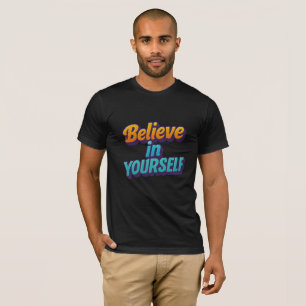 Camiseta Acredite em si mesmo