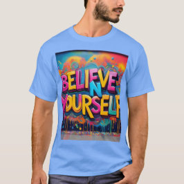 Camiseta Acredite em si mesmo