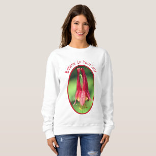 Camiseta Acredite em si mesmo: "Columbine Flower Inspiratio