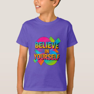 Camiseta Acredite em si mesmo Crianças Inspiradoras"