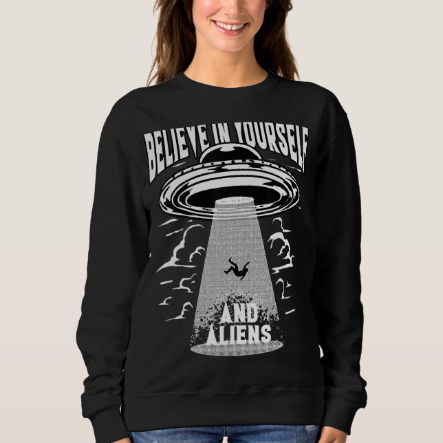 Camiseta Acredite Em Si Mesmo E Aliens Que Raptam Flyin (Frente)