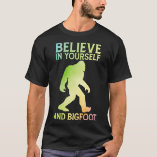 Camiseta Acredite em si mesmo e em Bigfoot