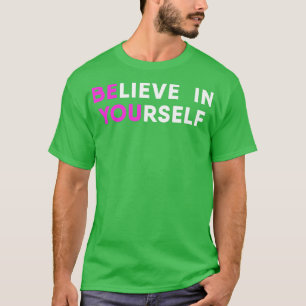 Camiseta Acredite Em Si Mesmo Motivacional