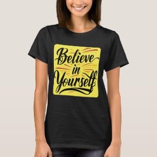 Camiseta Acredite Em Si Próprio