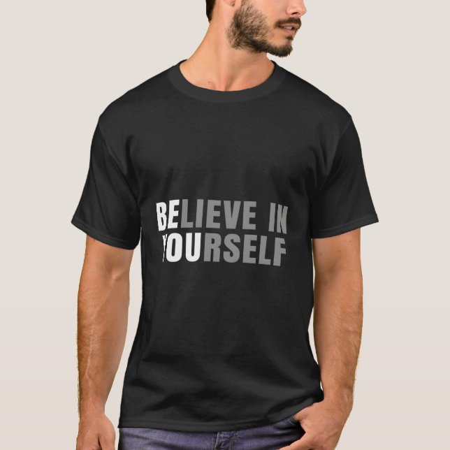 Camiseta Acredite Em Você Mesmo Nas Citações Positivas De M (Frente)