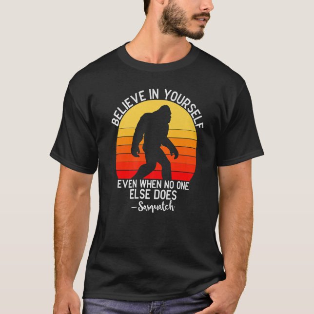 Camiseta Acredite Em Você Mesmo Quando Ninguém Mais Faz Sa (Frente)