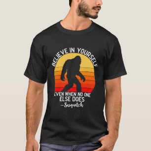 Camiseta Acredite Em Você Mesmo Quando Ninguém Mais Faz Sas