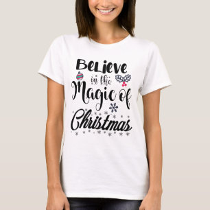 Camiseta Acredite na Magia do Natal Engraçado Xmas