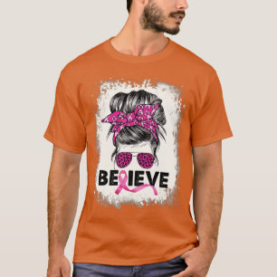 Camiseta Acredite na picada do Cancer da mama, perto da cos