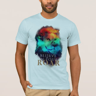 Camiseta Acredite na sua pintura de Leão de Aquarela Roar