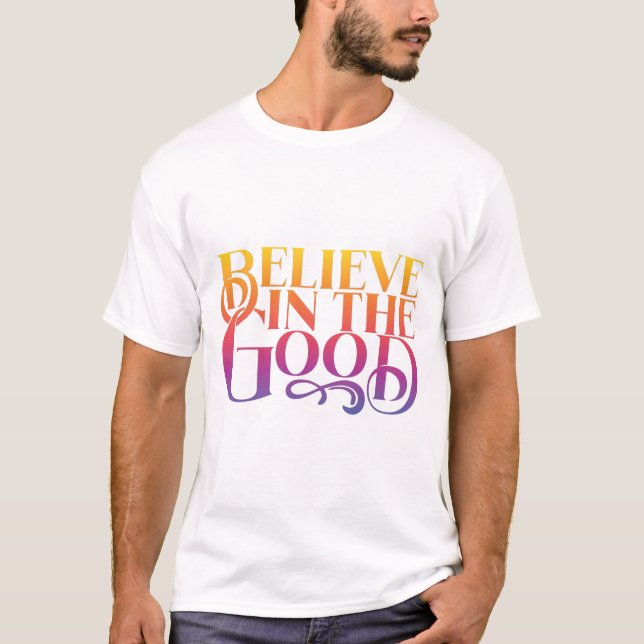 Camiseta Acredite no bem (Frente)