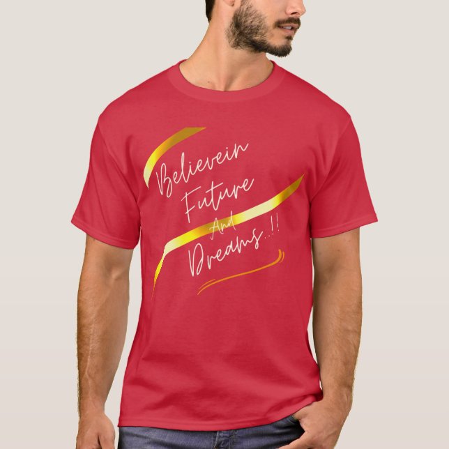 Camiseta Acredite no futuro e nos sonhos (Frente)