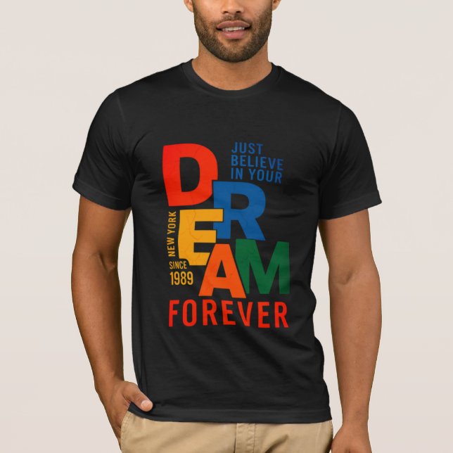 Camiseta Acredite no seu sonho para sempre (Frente)