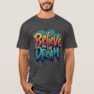 Camiseta Acredite no Sonho