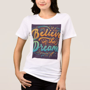 Camiseta Acredite no Sonho