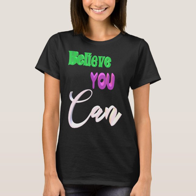 Camiseta Acredite que pode (Frente)
