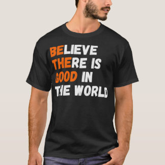 Camiseta Acreditem que existe um bom no mundo da Qu motivac