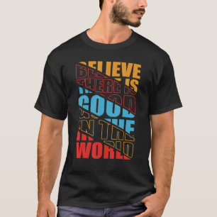 Camiseta Acreditem que há o Bom no Motiva Positivo Mundial