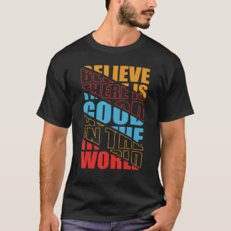 Camiseta Acreditem que há o Bom no Motiva Positivo Mundial