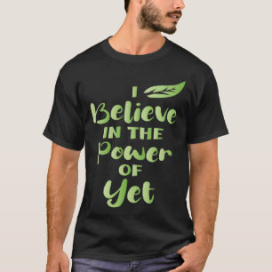 Camiseta Acredito No Poder De Citações Ainda Motivacionais