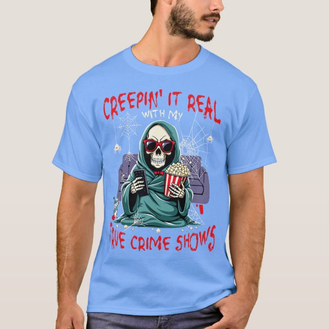 Camiseta Acredito que é real com o crime real mostra o fedo (Frente)