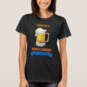 Camiseta Acredito que terei outro humor de cerveja sarcásti