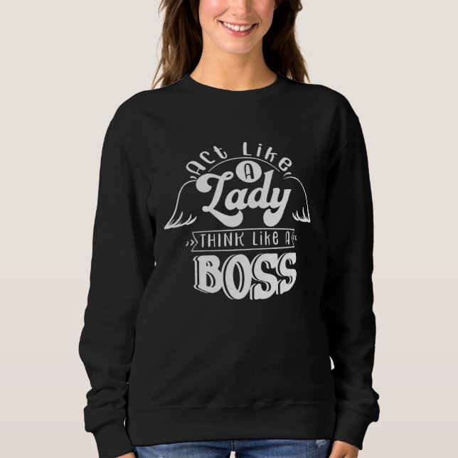 Camiseta Act Like a Lady Think Like a Boss (Frente)