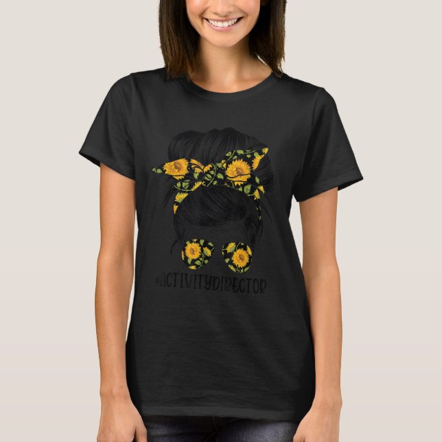 Camiseta Activity Director Messy Hair Woman Bun Sunflower H (Frente)