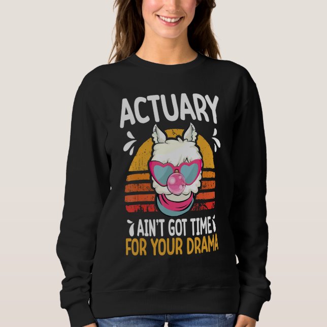 Camiseta actuary ain t got time drama actuaries (Frente)