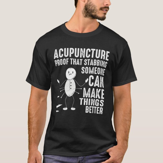 Camiseta Acupuncture Stabbing Needles Expert Chinese Acupun (Frente)