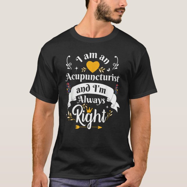 Camiseta Acupuncturist Always Right For Women Acupuncture (Frente)