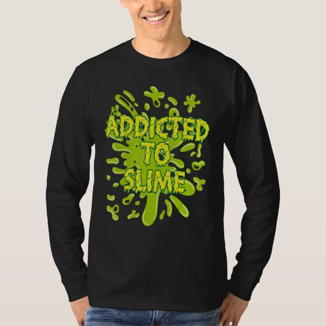 Camiseta Addicted To Slime Green Ooze Squishy Slime (Frente)