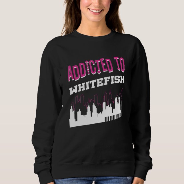 Camiseta Addicted To Whitefish  Vacation Humor Trip Montana (Frente)