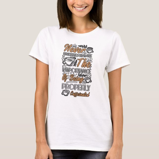 Camiseta adequadamente cafeinado (Frente)