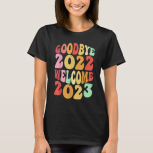 Camiseta Adeus 2022 Boas-vindas 2023 Groovy Retro Ano Novo