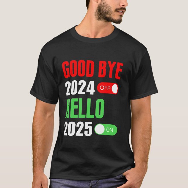 Camiseta Adeus 2024 Olá Família de Felizes anos novos 2025  (Frente)