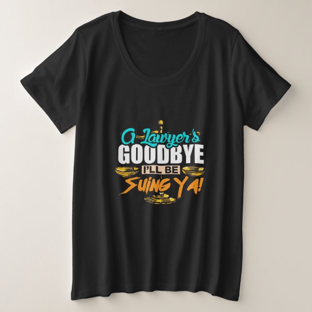 Camiseta Adeus a um advogado que vou processar (Frente do Design)