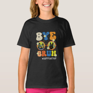 Camiseta Adeus Bruh Professor Feliz Dia Passado da Escola V