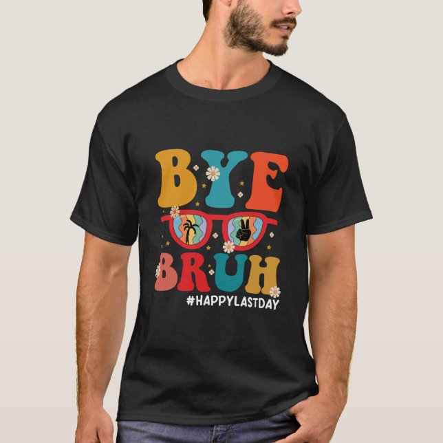 Camiseta Adeus Bruh Professor Feliz Dia Passado da Escola V (Frente)
