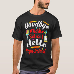 Camiseta Adeus, Escola Média, Alô, Graduação de Segundo gra