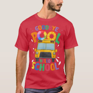 Camiseta Adeus Piscina Alô Escola Primeiro Dia de Ônibus Es