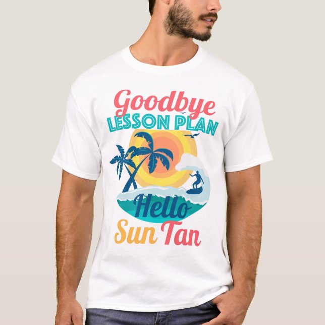 Camiseta Adeus Plano de Lição Olá Sun Tan (Frente)