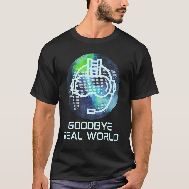 Camiseta Adeus Realidade Virtual do Mundo Real Vr Ar Gamer  (Frente)