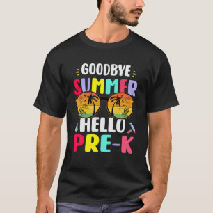 Camiseta Adeus Verão Olá Pré-K Primeiro Dia De Volta À Esco