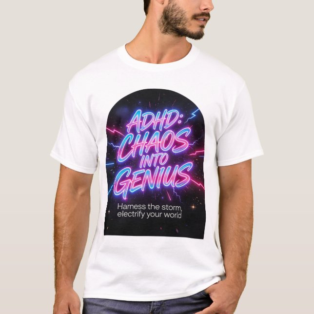 Camiseta ADHD Chaos Into Genius Neon Motivational Quote  (Frente)