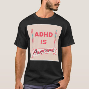 Camiseta Adhd é incrível 35