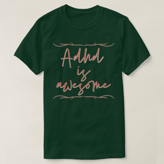 Camiseta Adhd é incrível 43 (Frente do Design)
