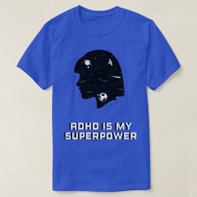 Camiseta Adhd é o meu super poder e o adhd é incrível 6 (Frente do Design)