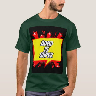 Camiseta ADHD é super
