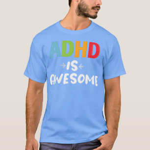 Camiseta Adhd é um ótimo presente para a família.